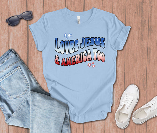 Loves Jesus and America too Groovy T-Shirt